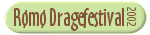 R&oslash;m&oslash; Dragefestival 2002